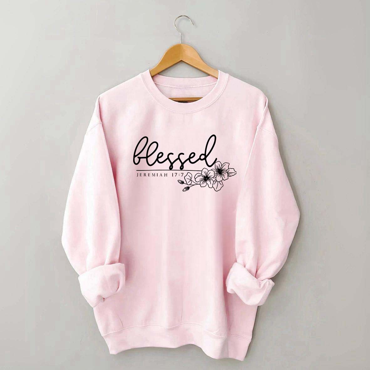 Blessed Jeremiah 17:7 Sweatshirt