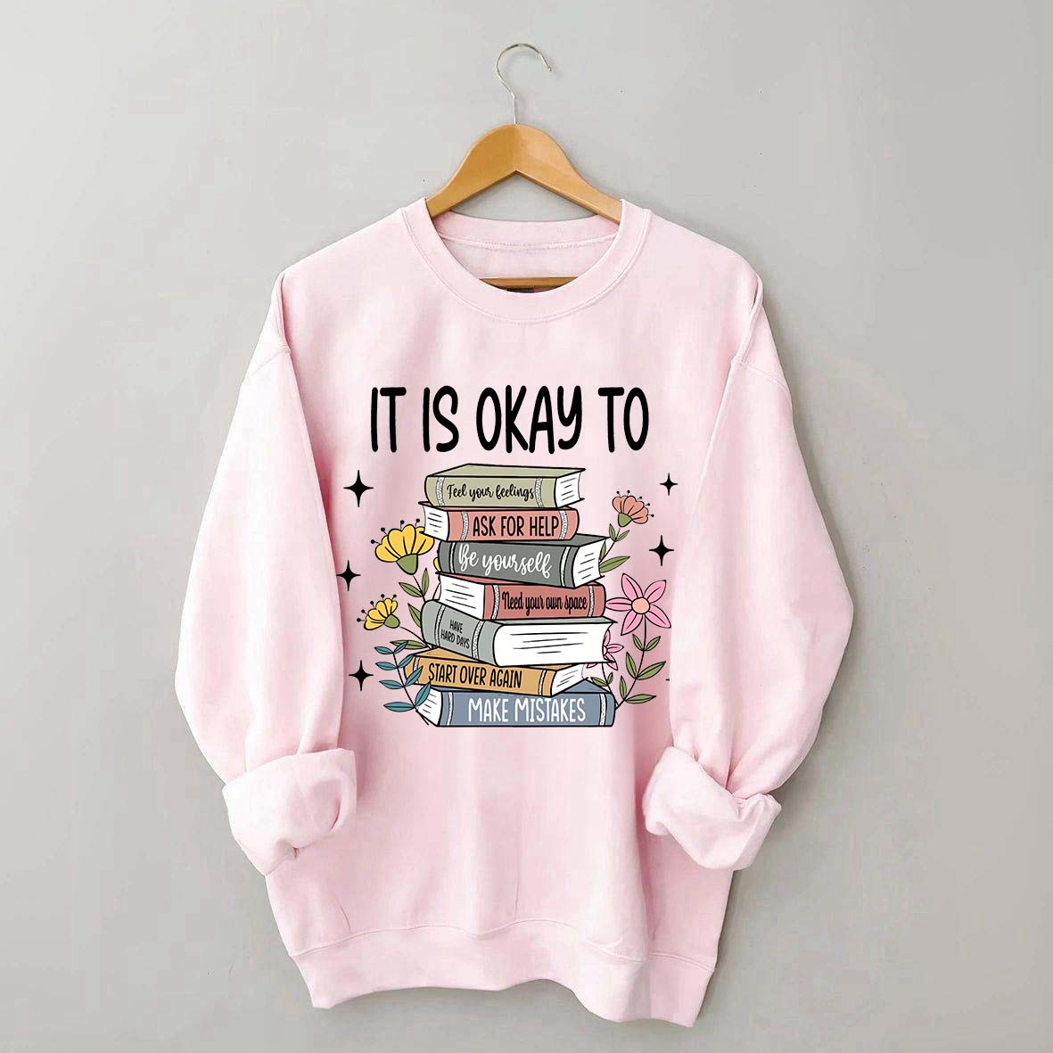 It's Okay Mental Health Matter Book Sweatshirt