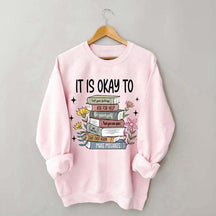 It's Okay Mental Health Matter Book Sweatshirt