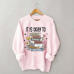 It's Okay Mental Health Matter Book Sweatshirt