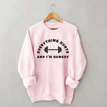 Everything Hurts Workout Sweatshirt