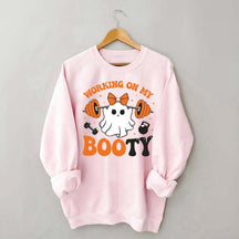 Working On My Booty Spooky Sweatshirt