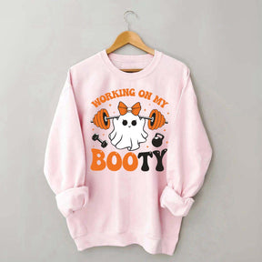 Working On My Booty Spooky Sweatshirt