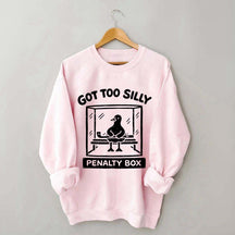 Hockey Got Too Silly Penalty Box Goose Cute Sweatshirt
