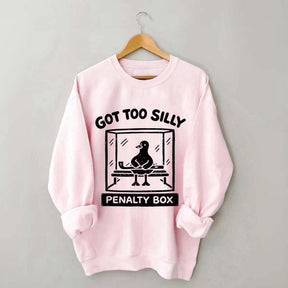 Hockey Got Too Silly Penalty Box Goose Cute Sweatshirt