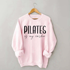 Pilates Is My Cardio Sweatshirt