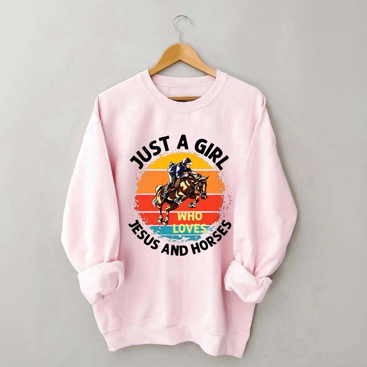 Just A Girl Who Loves Jesus And Horses Sweatshirt