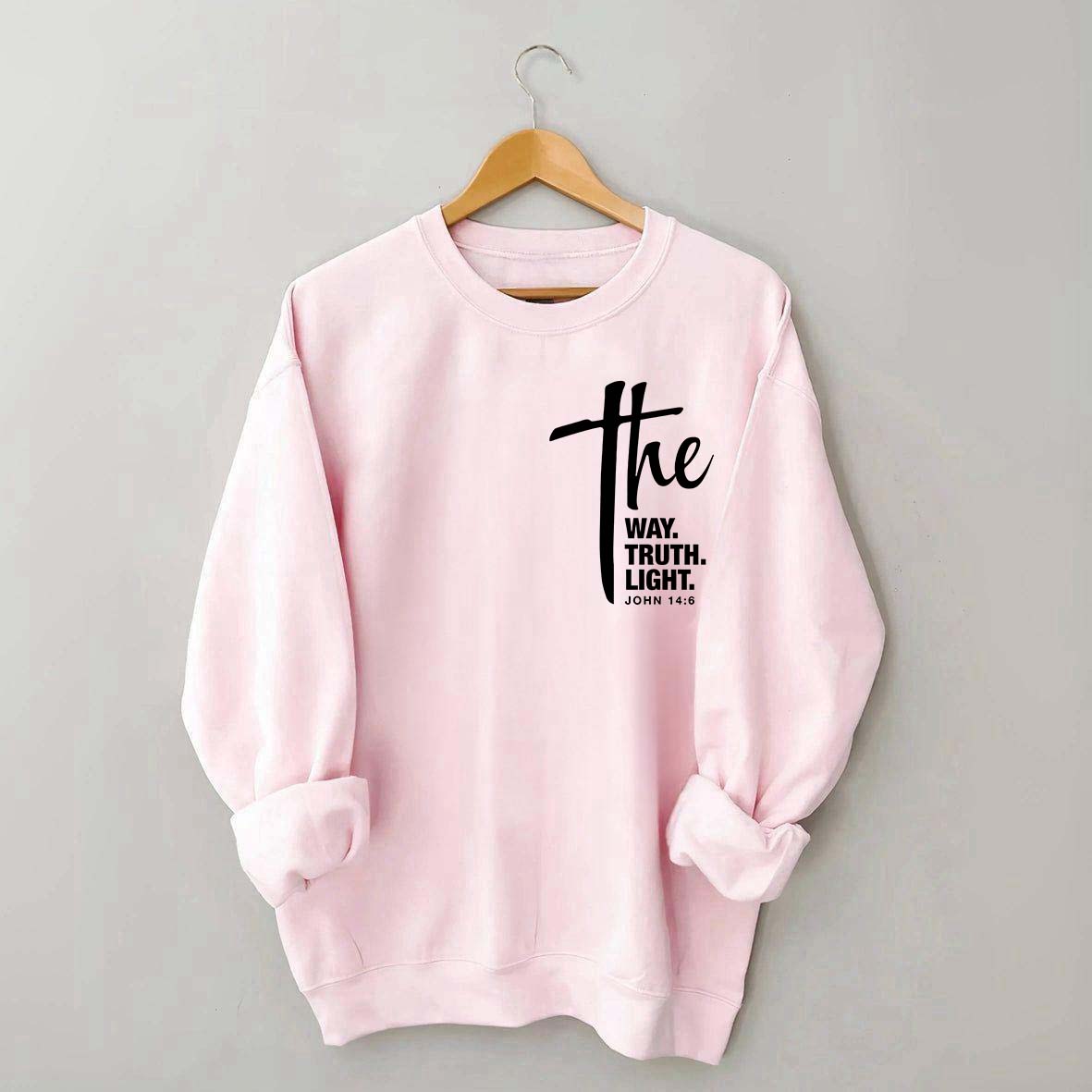 The Way The Truth The Light Sweatshirt