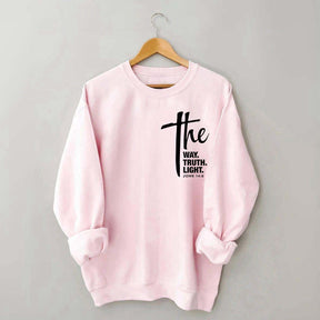 The Way The Truth The Light Sweatshirt