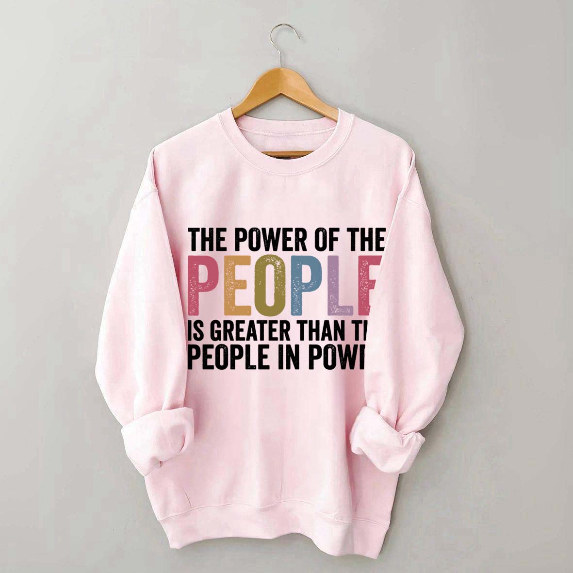 The Power Of The People Sweatshirt