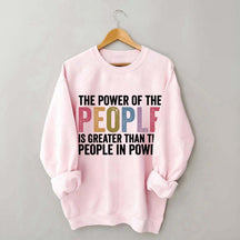 The Power Of The People Sweatshirt