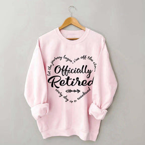 Retirement Party Officially Sweatshirt