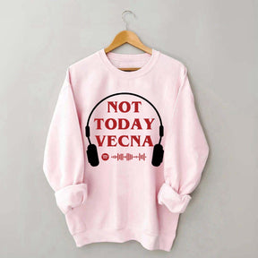 Not Today Vecna Stranger Sweatshirt