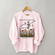 Dry Bones Come Alive Sweatshirt