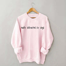 Cute Easily Distracted By Dogs Lover Sweatshirt