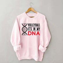 Volleyball It's In My DNA Sweatshirt
