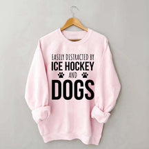 Easily Distracted By Ice Hockey And Dogs Sweatshirt