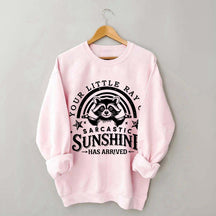 Your Little Ray Of Sarcastic Sunshine Sweatshirt
