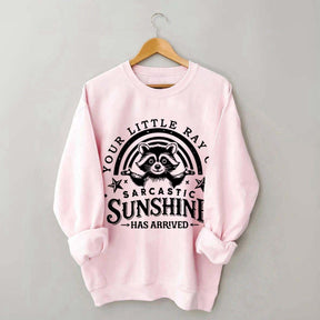 Your Little Ray Of Sarcastic Sunshine Sweatshirt