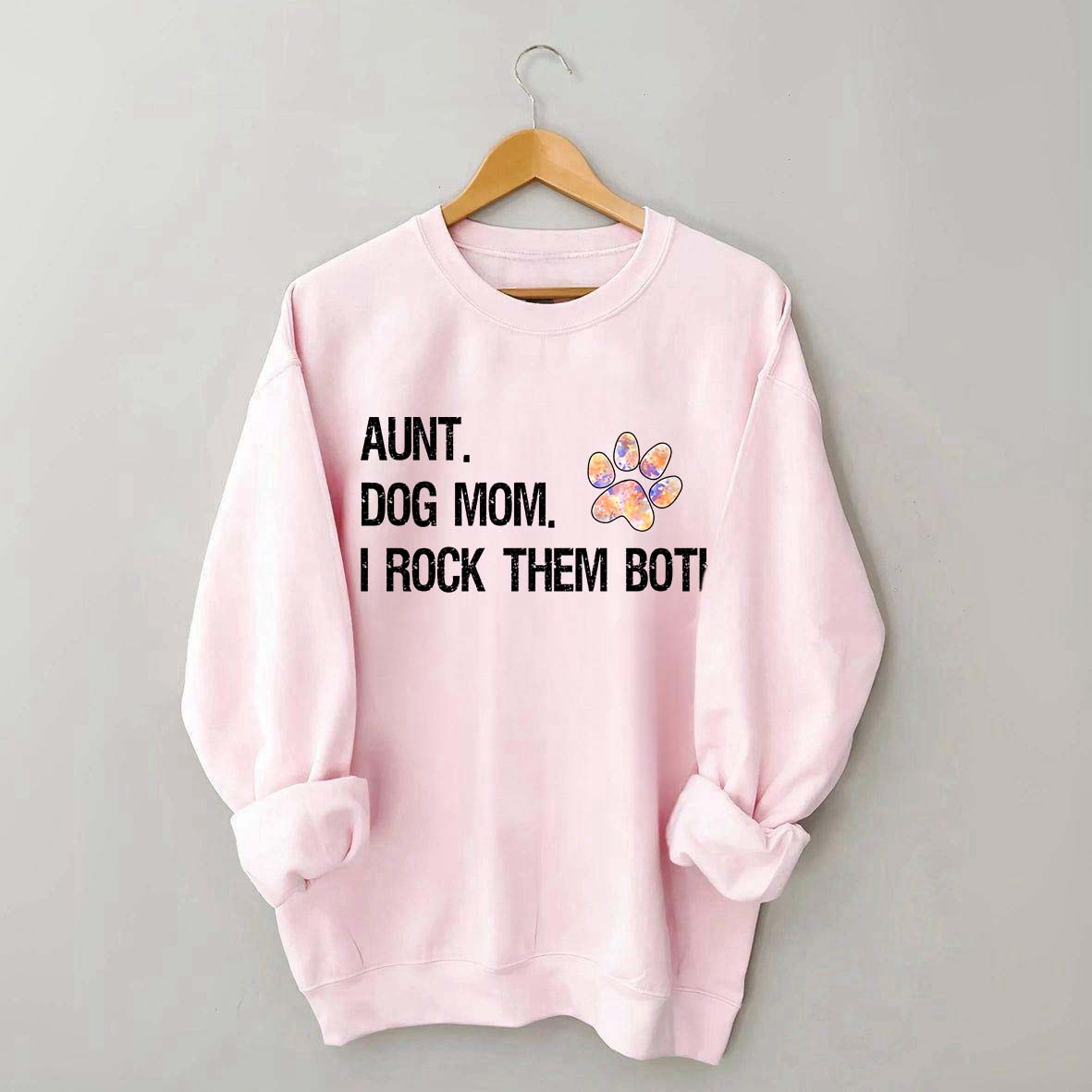 Dog Mom and Auntie Sweatshirt