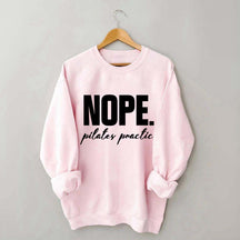 Nope Pilates Practice Sweatshirt