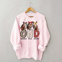 Obsessive Horse Disorder Sweatshirt