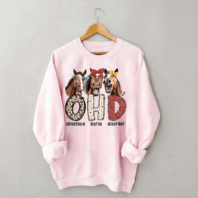 Obsessive Horse Disorder Sweatshirt