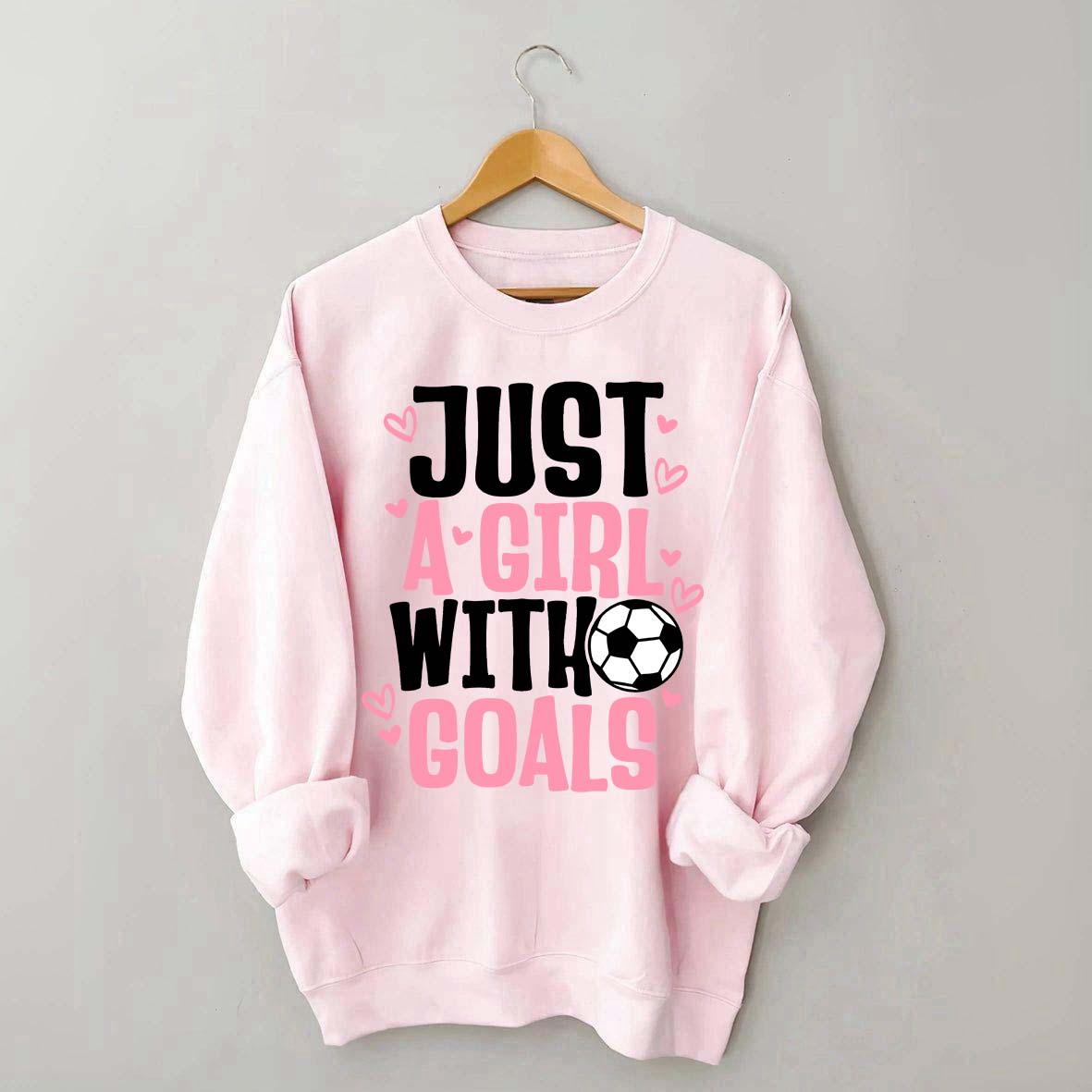 Just A Girl With Goals Soccer Sweatshirt