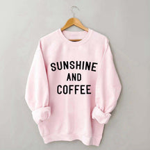Sunshine And Coffee Sweatshirt