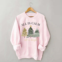 All Is Calm All Is Bright Christmas Sweatshirt