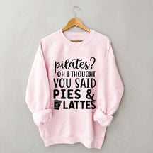 Pilates Pies & Lattes Sweatshirt