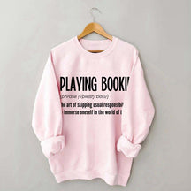 Playing Bookie Reading Sweatshirt