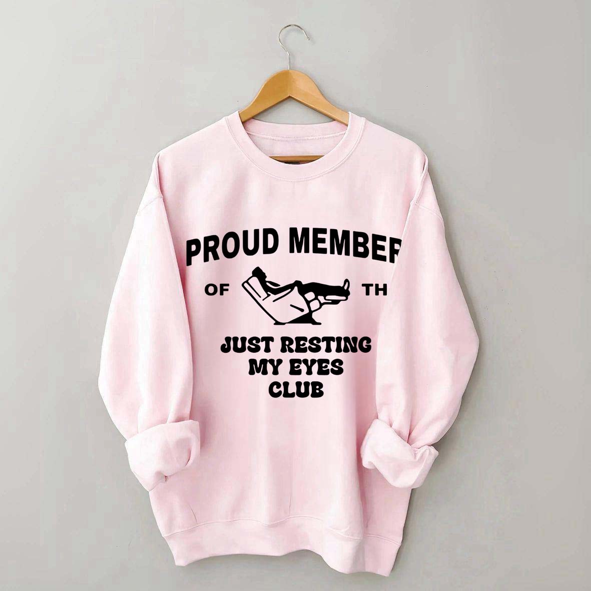 Just Resting My Eyes Funny Sweatshirt