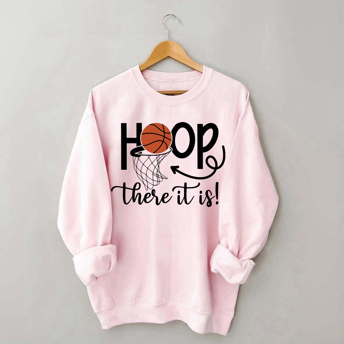 Hoop There It Is Basketball Sweatshirt