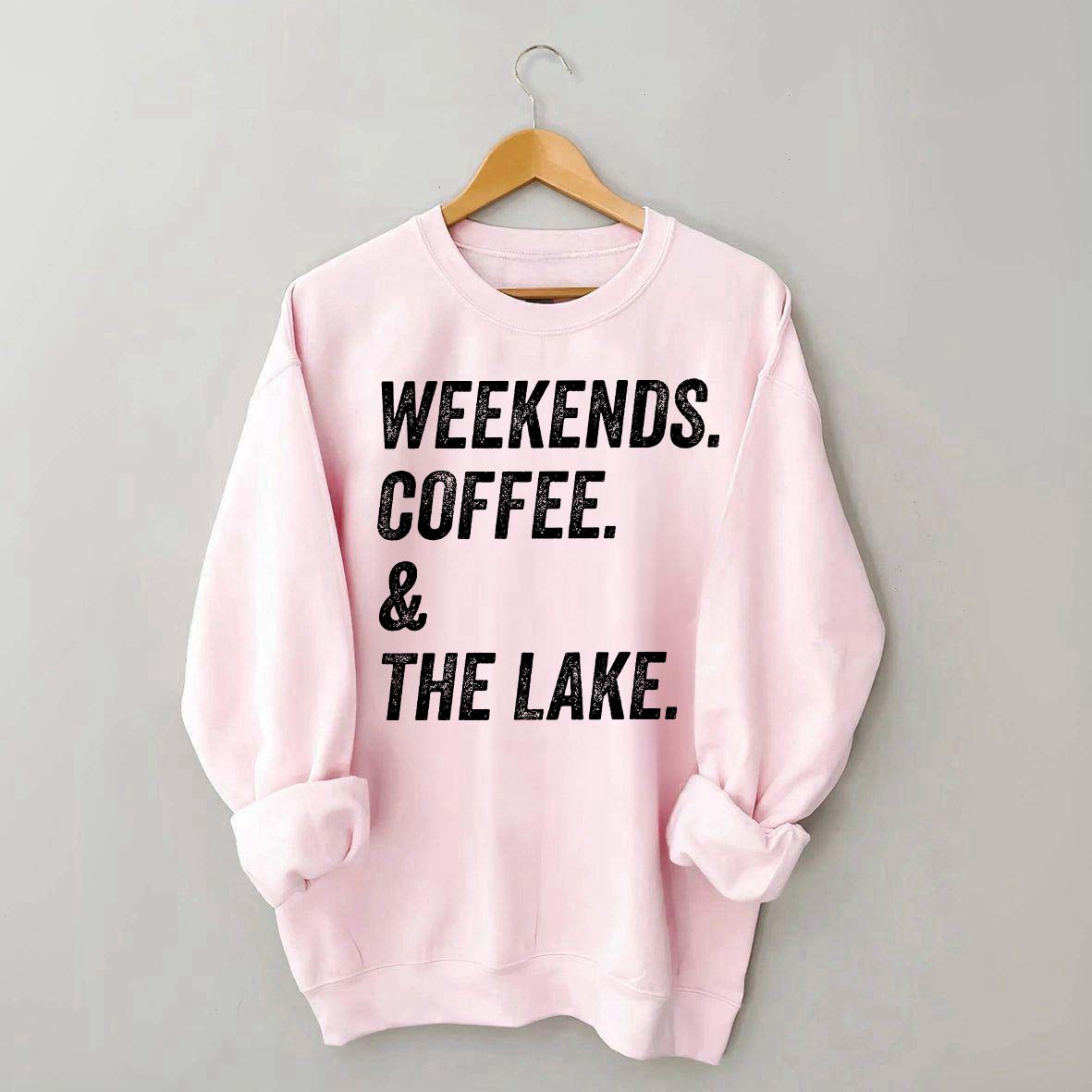 Funny Weekends Coffee and the Lake Sweatshirt