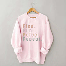 Rise Run Refuel Repeat Sweatshirt