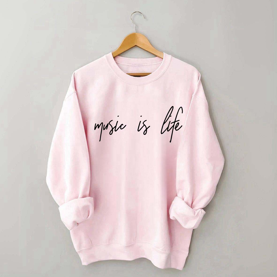 Music is Life Sweatshirt