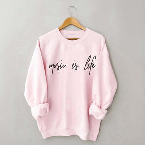 Music is Life Sweatshirt
