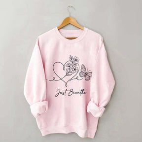 Simple Butterfly Just Breathe Inspirational Sweatshirt