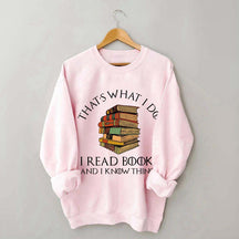 Retro That's What I Do I Read Books And I Know Things Sweatshirt