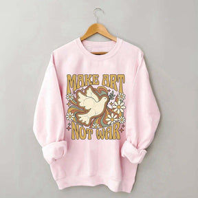 Retro Make Art Not War Sweatshirt