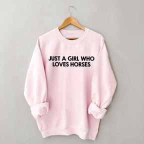 Minimalist Just A Girl Who Loves Horses Sweatshirt