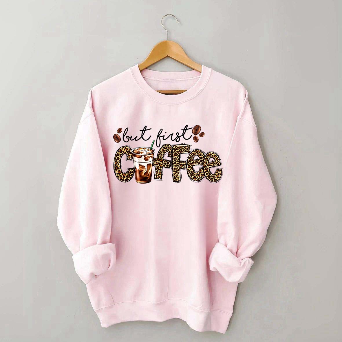 But First Coffee Leopard Sweatshirt