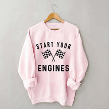 Start Your Engines Sweatshirt
