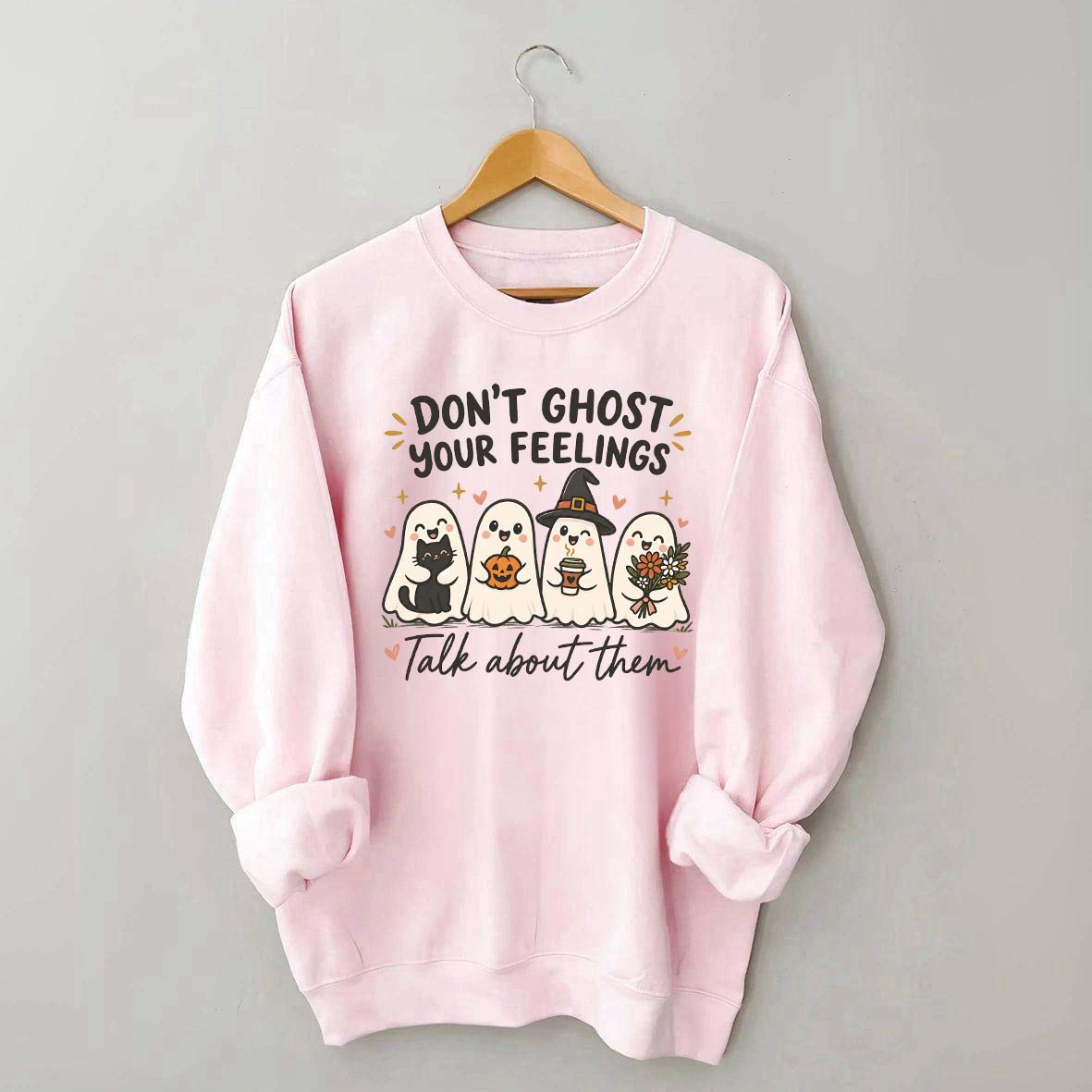 Don't Ghost Your Feelings Cute Therapy Sweatshirt