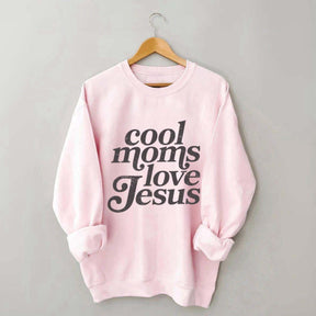 Cool Moms Love Jesus Religious Sweatshirt