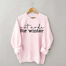 Not Made for Winter Sweatshirt