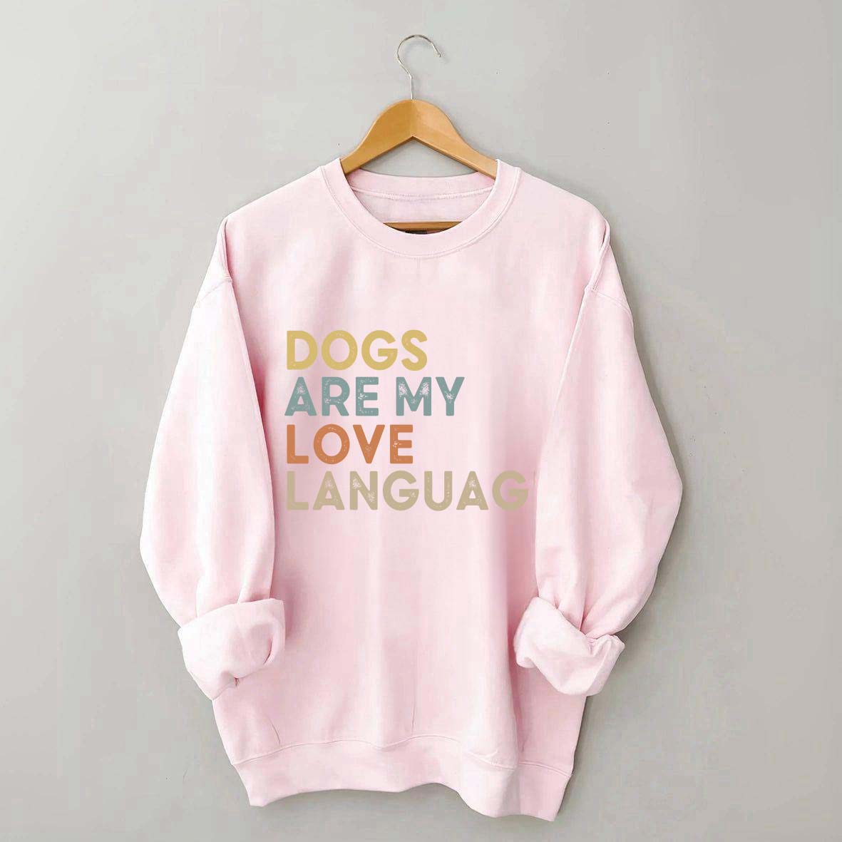 Dogs Are My Love Language Sweatshirt