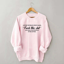 Fuck This Shit Women Funny Sweatshirt