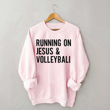 Running On Jesus Volleyball Sweatshirt